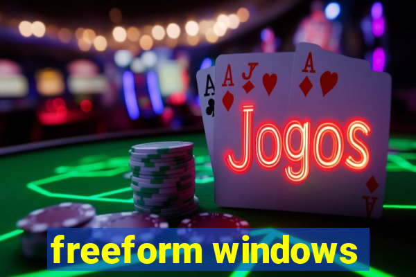 freeform windows